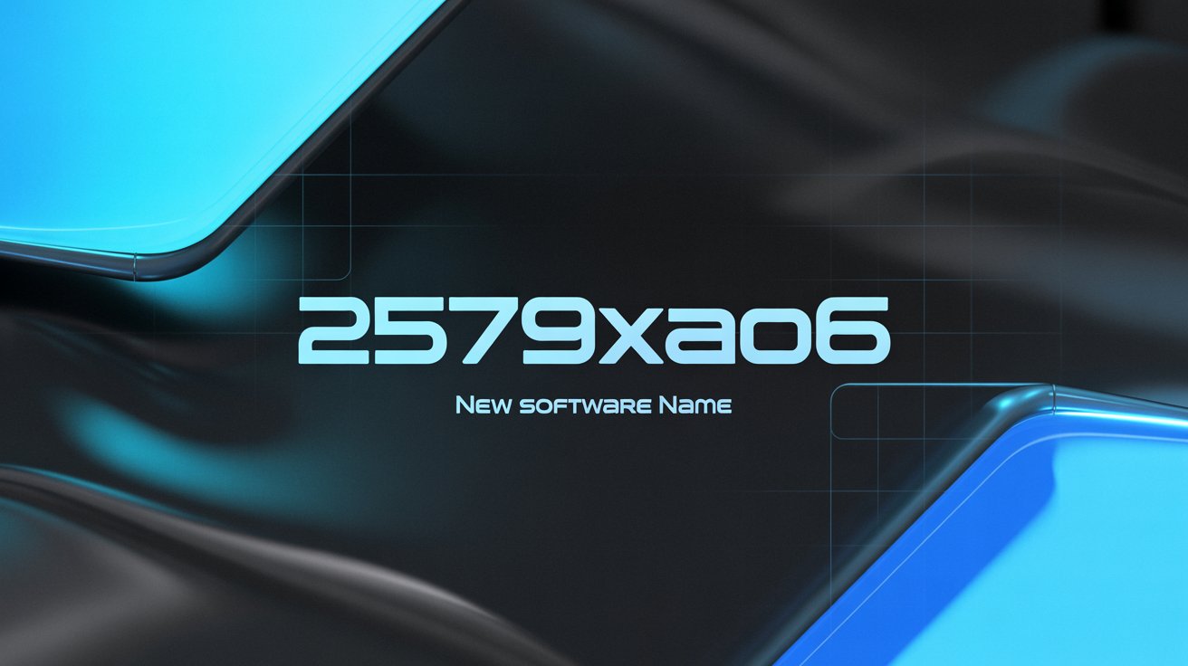 2579xao6 new software name